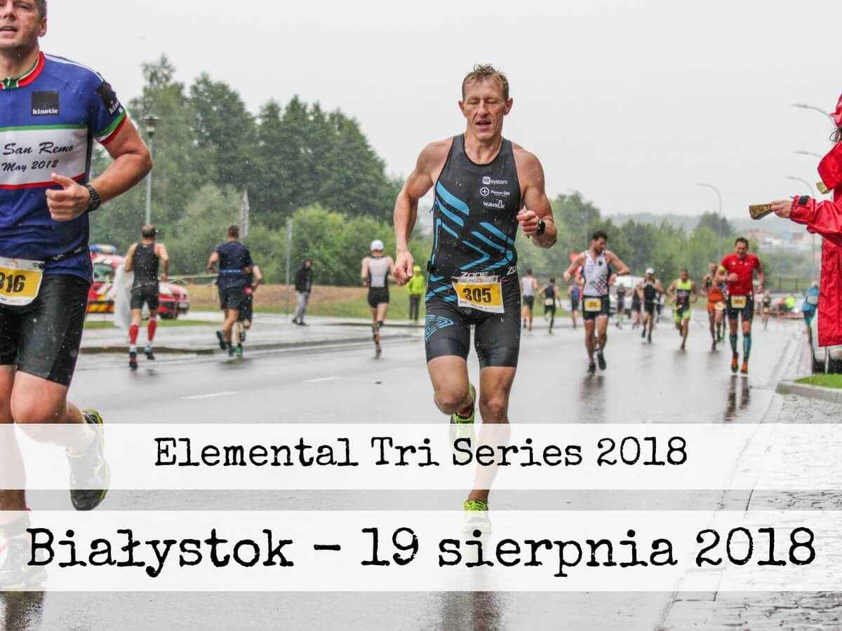 Elemental Tri Series 2018 Białystok